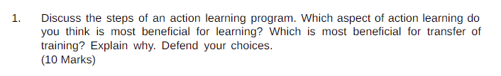 1. Discuss the steps of an action learning