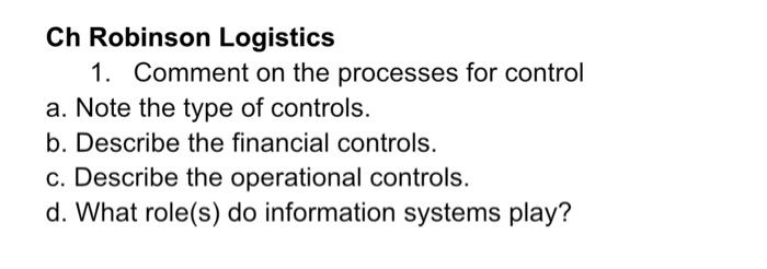 Ch Robinson Logistics 1. Comment on the processes