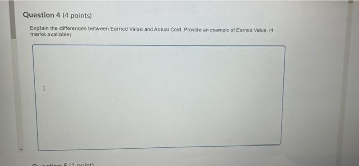 Question 4 (4 points) Explain the differences