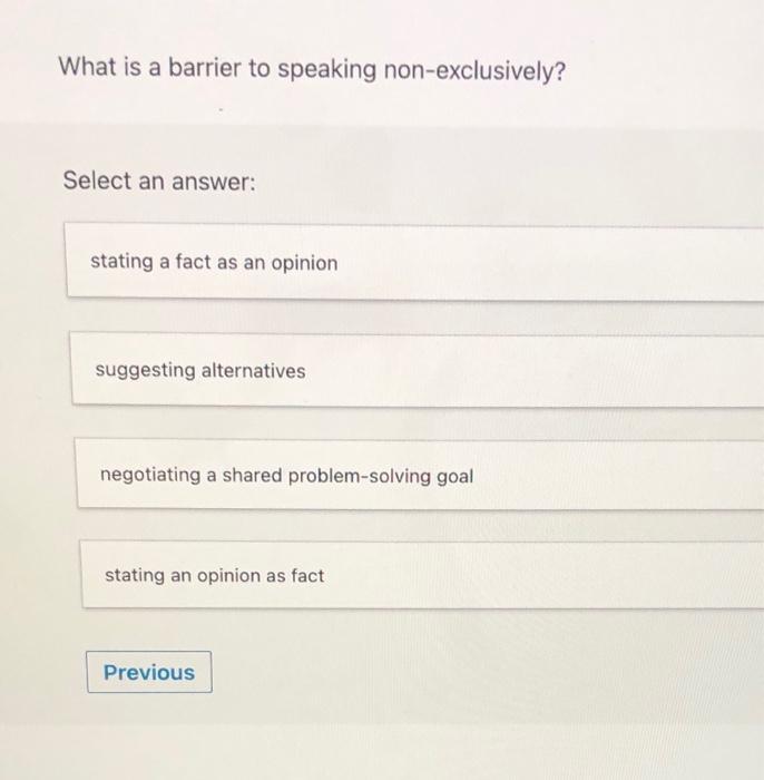 What is a barrier to speaking non-exclusively?