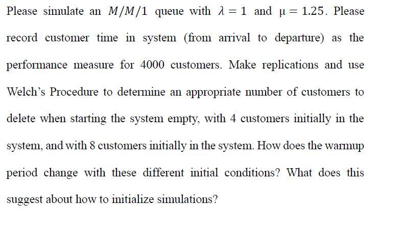 Please simulate an M/M/1 queue with 1 = 1 and u =