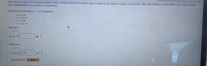 Solve the problem. If no optimal solution exists,