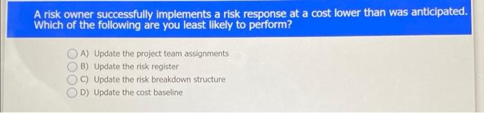 A risk owner successfully implements a risk