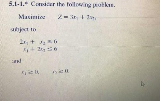 5.1-1.* Consider the following problem. Maximize
