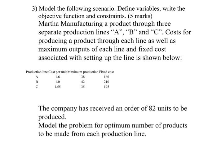 3) Model the following scenario. Define