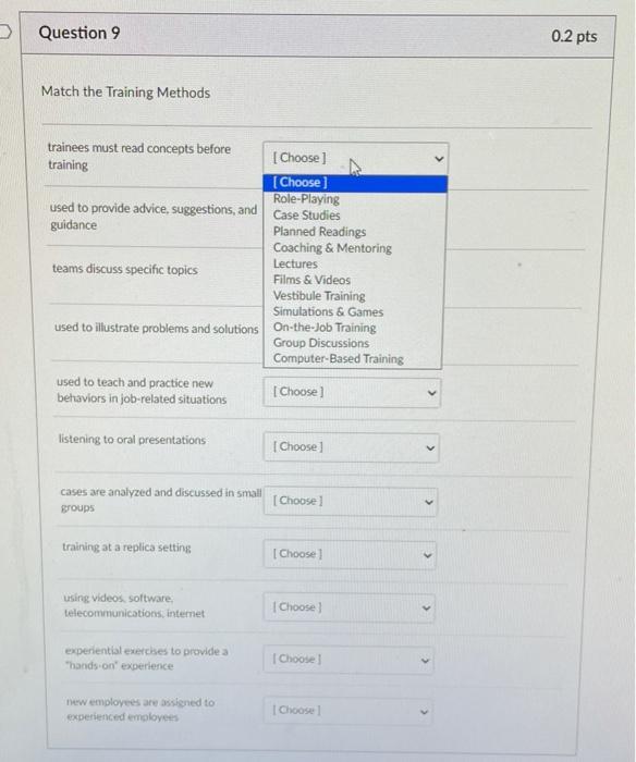 > Question 9 0.2 pts Match the Training Methods