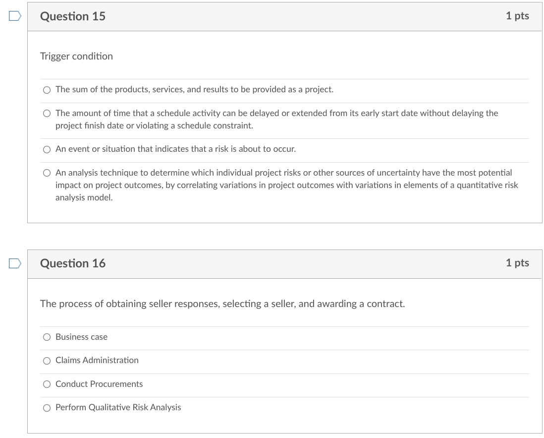 Question 13 1 pts An uncertain event or condition