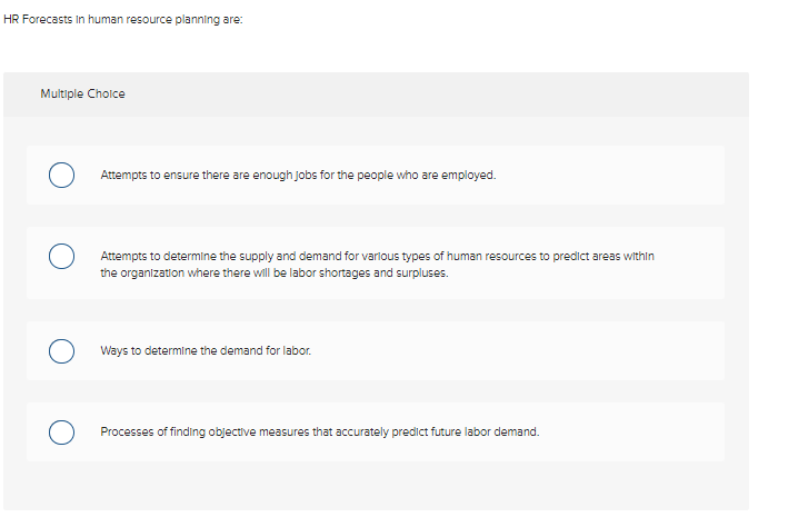 HR Forecasts in human resource planning are: