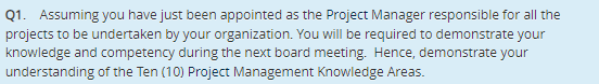Q1. Assuming you have just been appointed as the