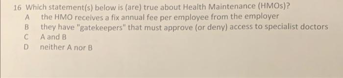 16 Which statement(s) below is (are) true about