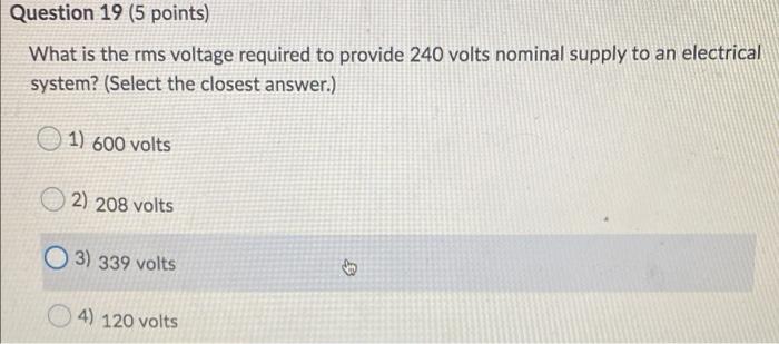 Question 19 (5 points) What is the rms voltage