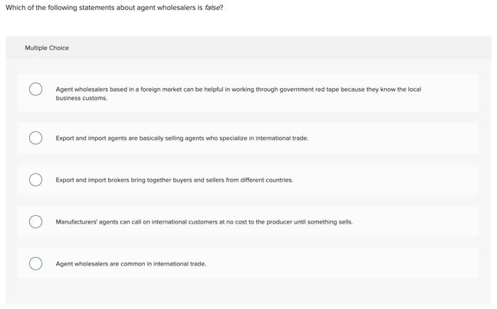 Which of the following statements about agent