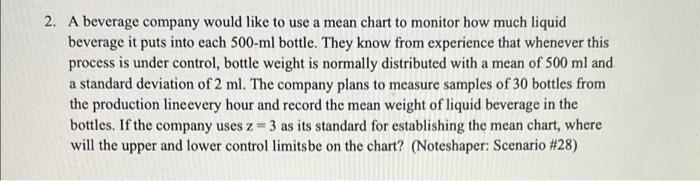 2. A beverage company would like to use a mean