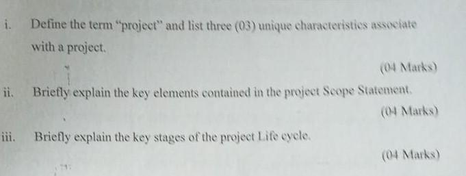 Define the term "project" and list three (03)