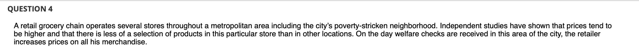 QUESTION 4 A retail grocery chain operates