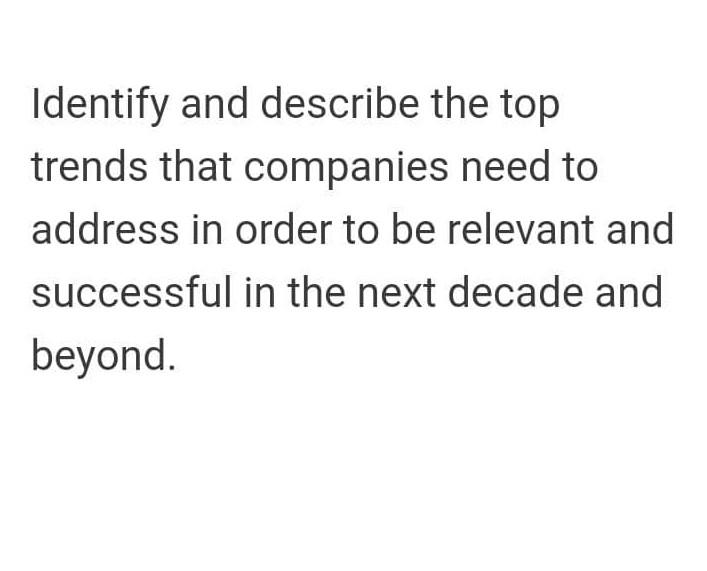 Identify and describe the top trends that