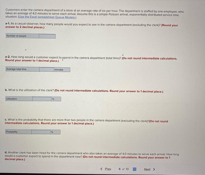 Please answer b and c Customers enter the camera