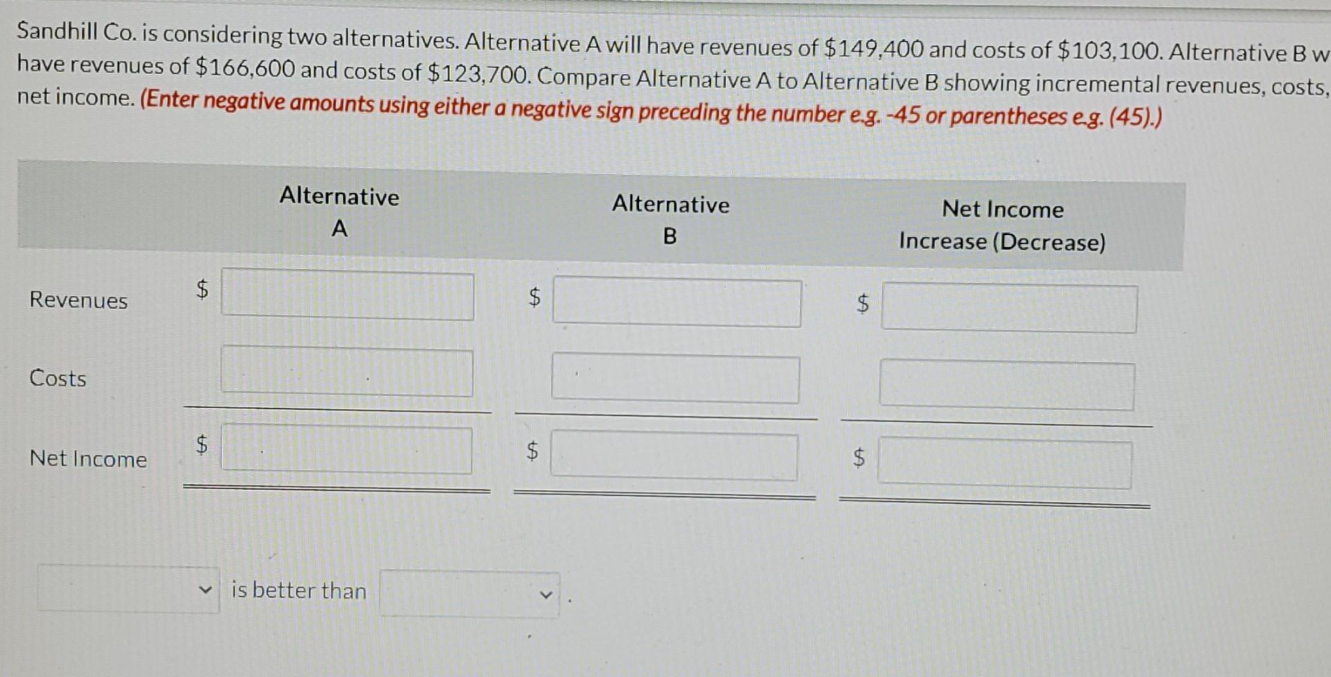 Sandhill Co. is considering two alternatives.