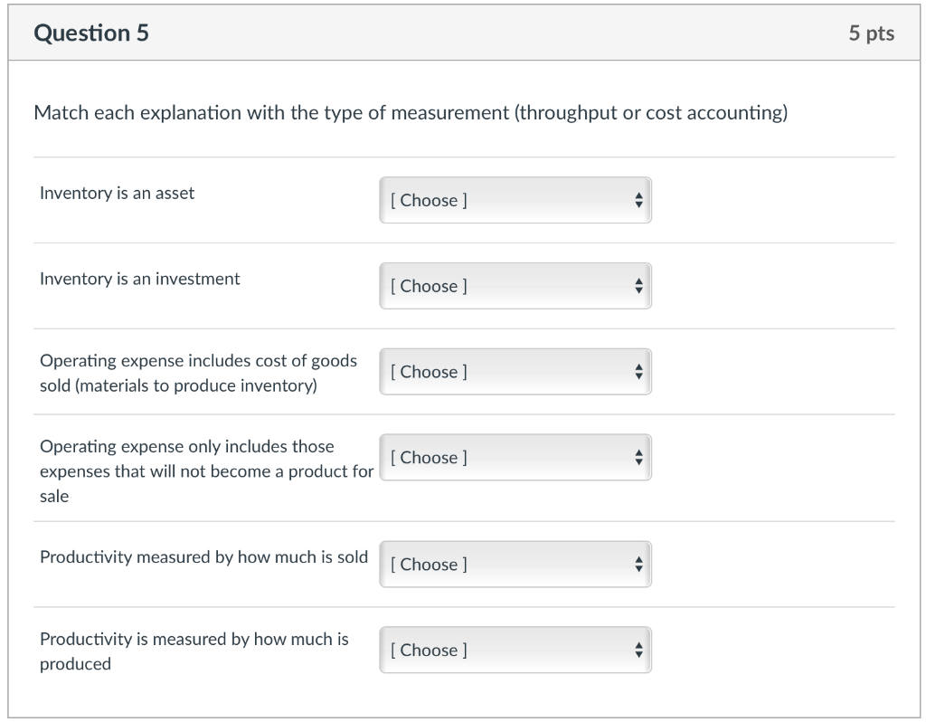 Question 5 5 pts Match each explanation with the