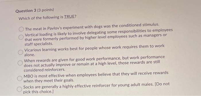 Question 3 (3 points) Which of the following is