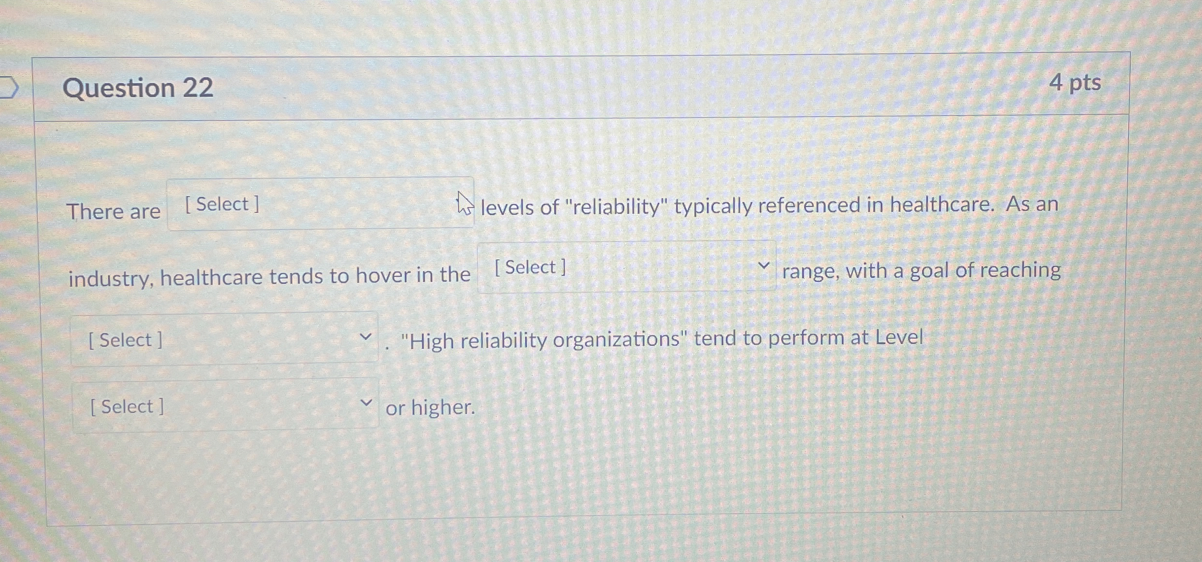 Question 2 2 4 pts There are levels of