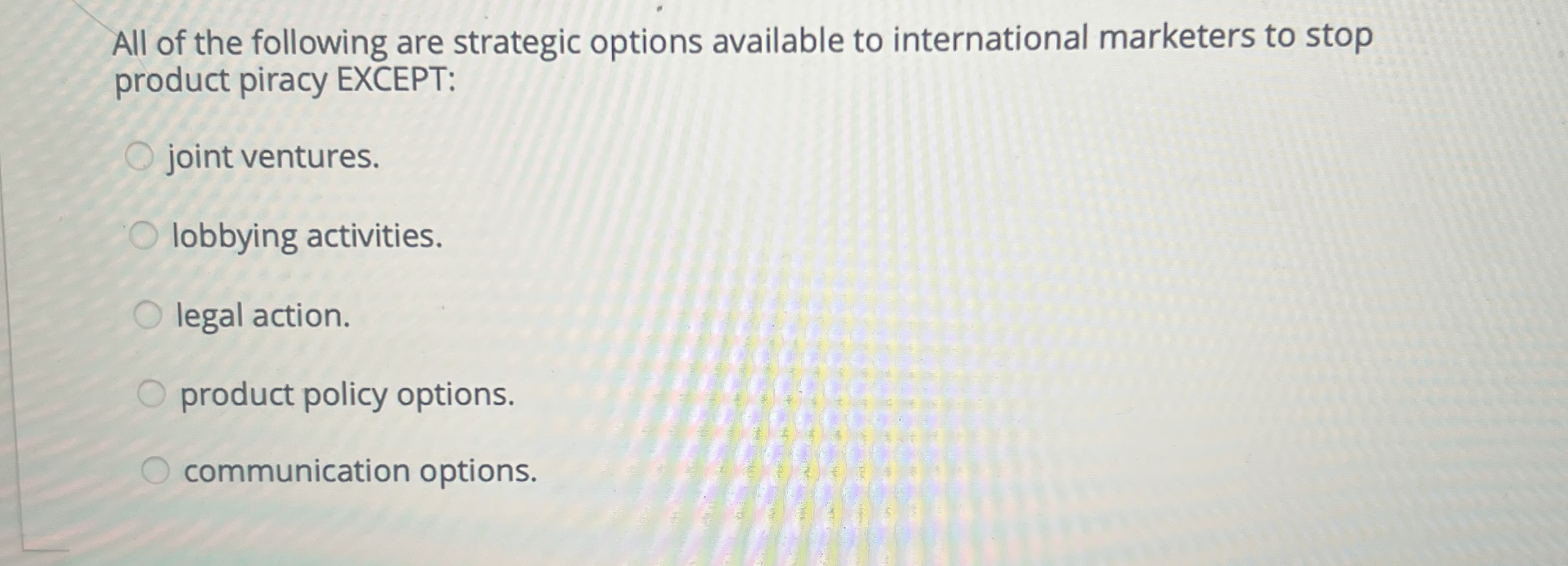 All of the following are strategic options