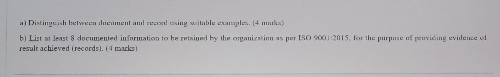 a) Distinguish between document and record using