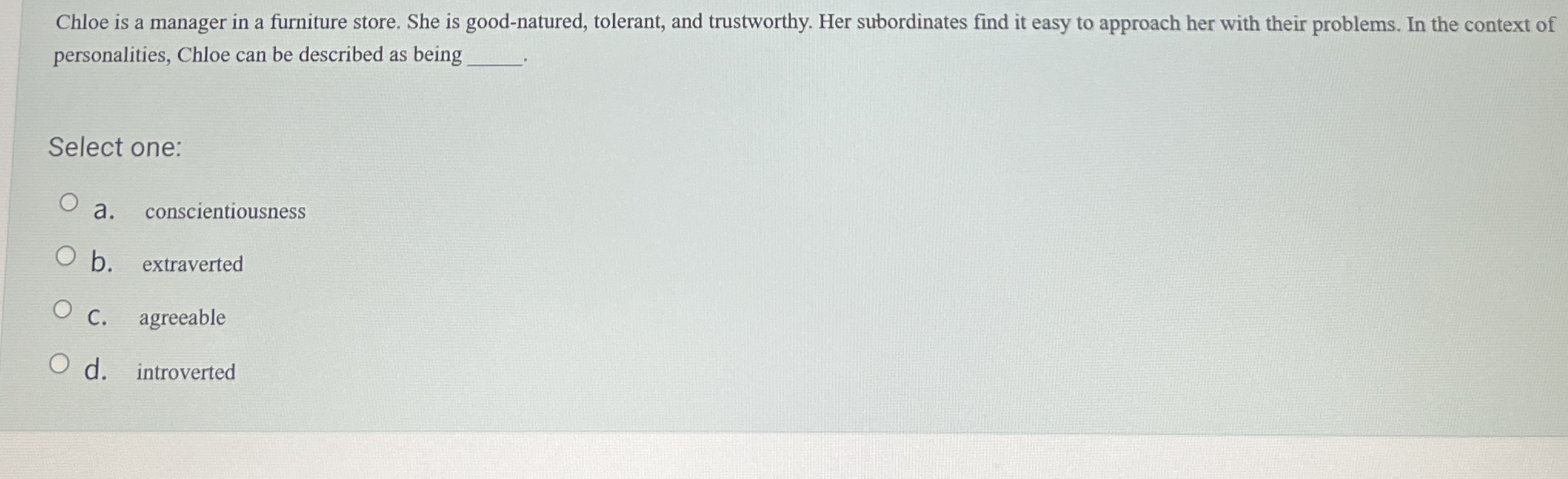 Chloe is a manager in a furniture store. She is
