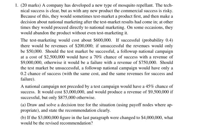 1. (20 marks) A company has developed a new type