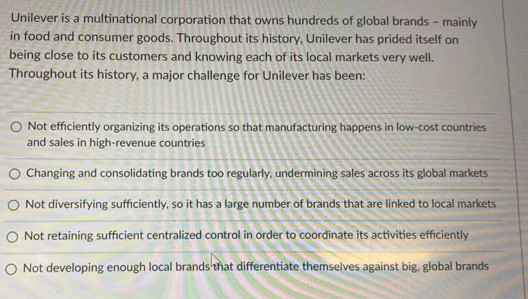 Unilever is a multinational corporation that owns