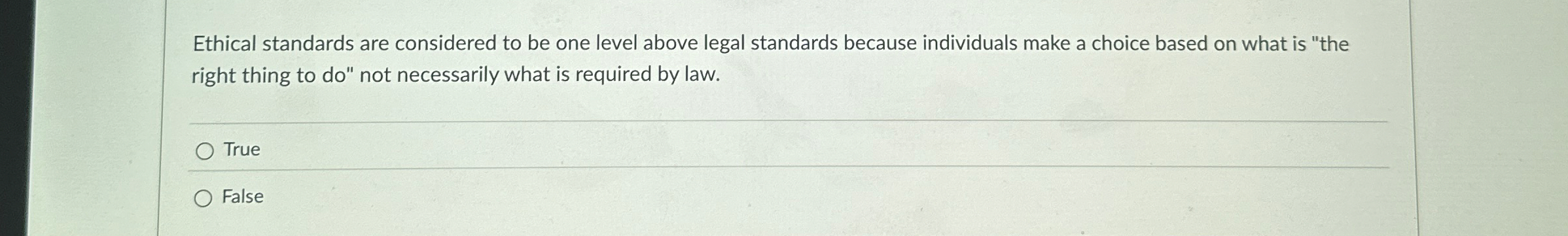 Ethical standards are considered to be one level