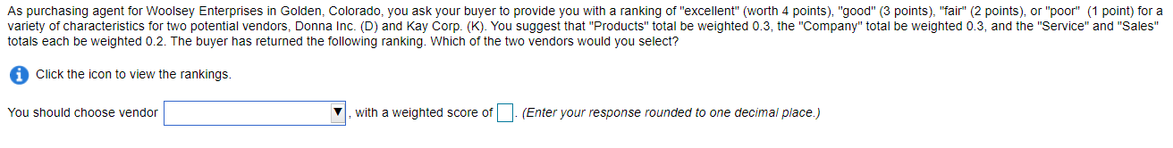 The choices are 1)Kay Corp, 2) Donna Inc,