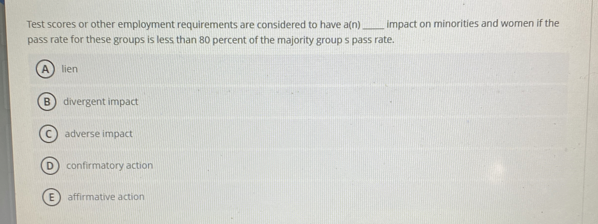 Test scores or other employment requirements are