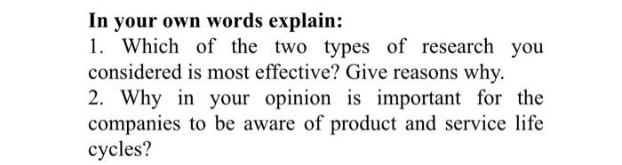 In your own words explain: 1. Which of the two