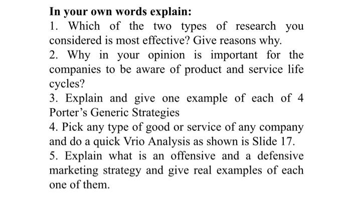 In your own words explain: 1. Which of the two