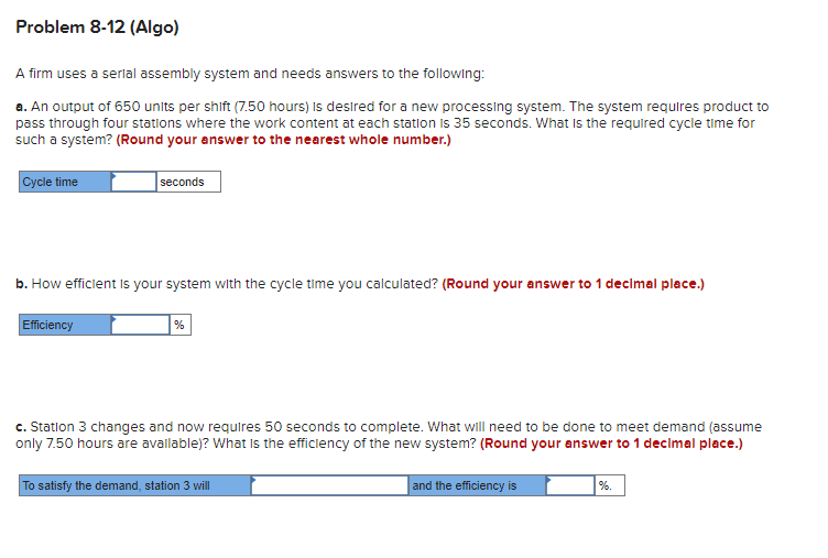 Problem 8-12 (Algo) A firm uses a serial assembly