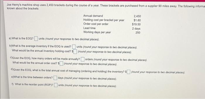 $19.50 2 days Joe Henry's machine shop uses 2,450