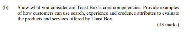 (b) Show what you consider are Toast Box's core