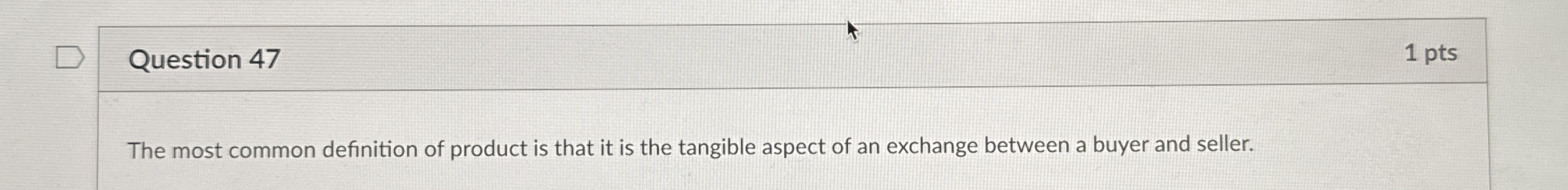 Question 4 7 1 pts The most common definition of