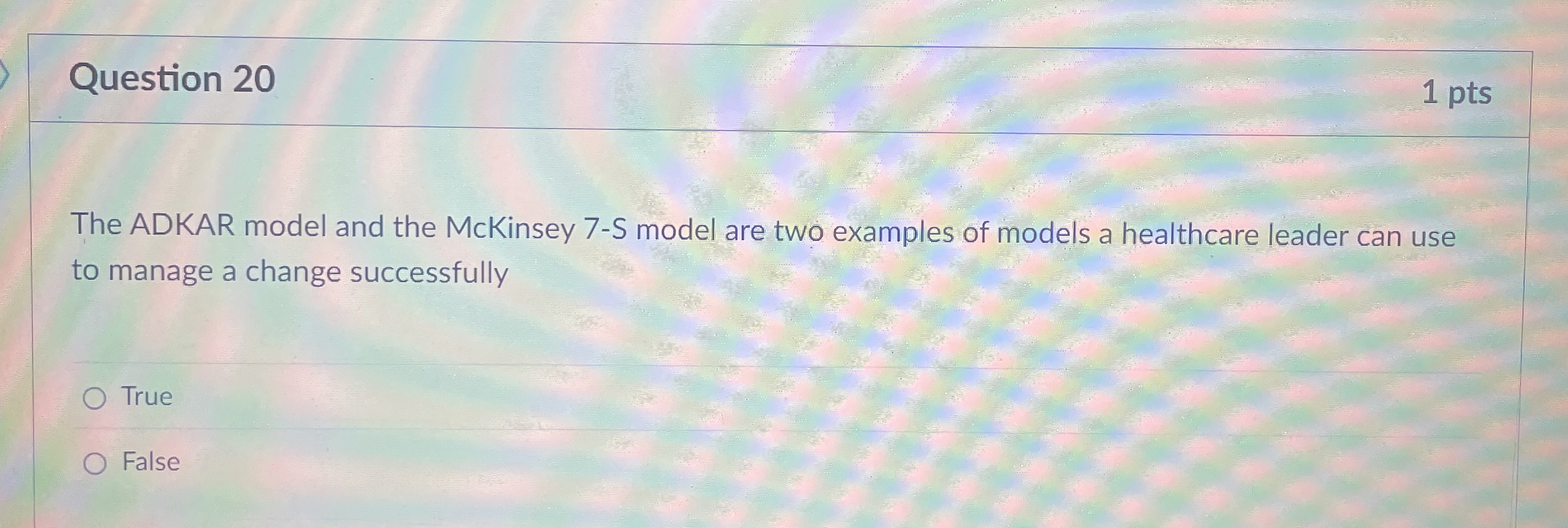 Question 2 0 1 pts The ADKAR model and the