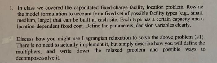 1. In class we covered the capacitated