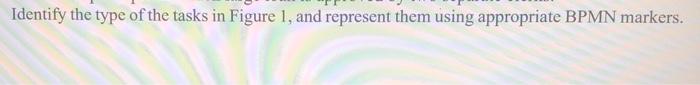 Identify the types of the task in figure 1, and