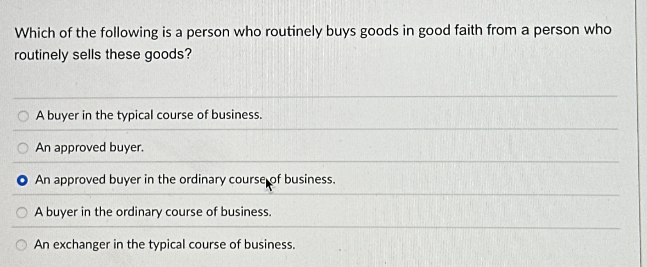 Which of the following is a person who routinely