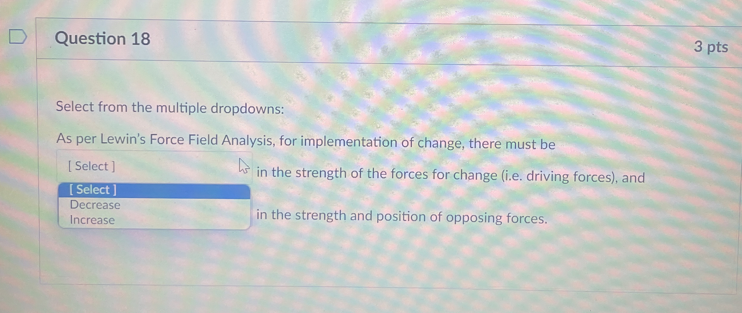 Question 1 8 3 pts Select from the multiple