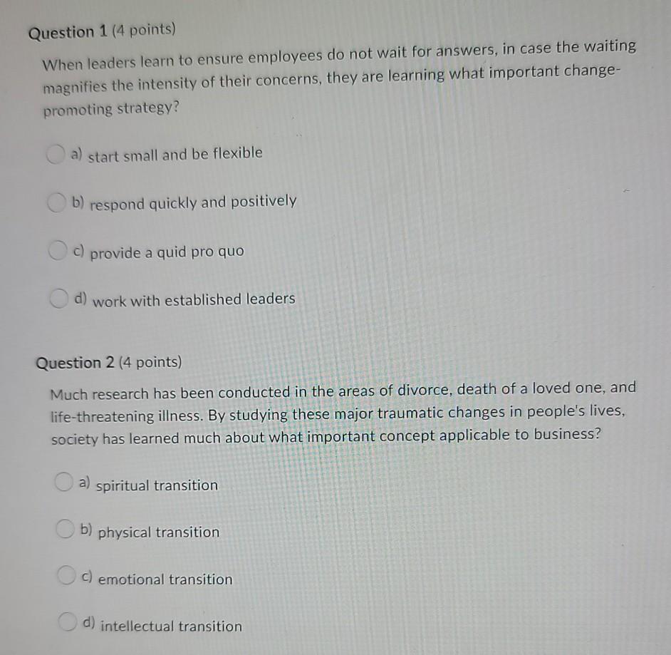 Question 1 (4 points) When leaders learn to