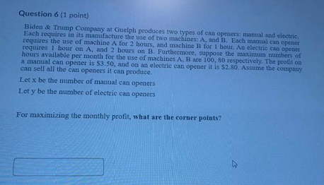 Question 6 (1 point) Biden & Trump Company at