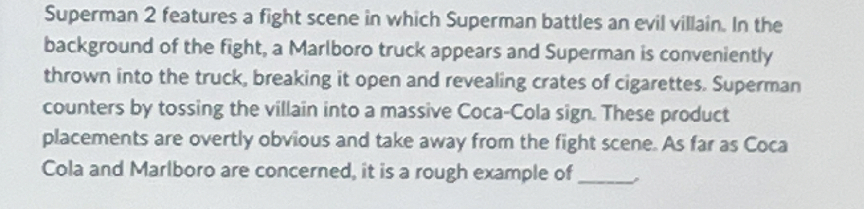 Superman 2 features a fight scene in which