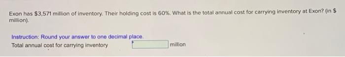 Exon has $3,571 million of inventory. Their