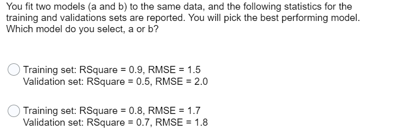 You fit two models (a and b) to the same data,
