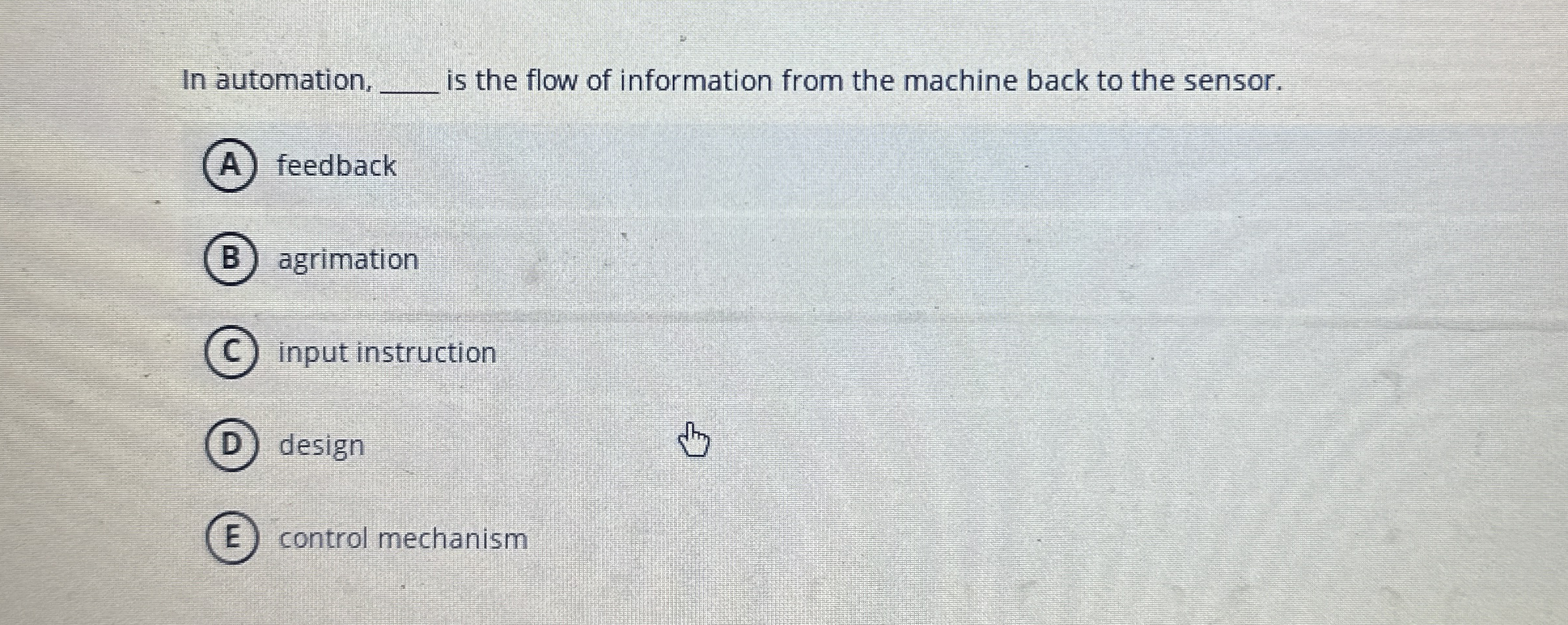 In automation, is the flow of information from
